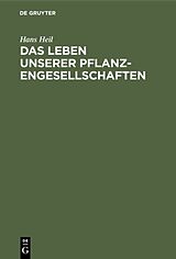 E-Book (pdf) Das Leben unserer Pflanzengesellschaften von Hans Heil