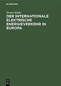 E-Book (pdf) Der internationale elektrische Energieverkehr in Europa von Werner Kittler