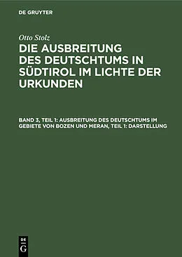 E-Book (pdf) Ausbreitung des Deutschtums im Gebiete von Bozen und Meran, Teil 1: Darstellung von Otto Stolz