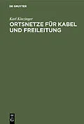 PDF Ortsnetze für Kabel und Freileitung von Karl Kinzinger