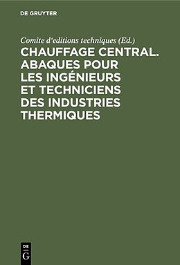 E-Book (pdf) Chauffage central. Abaques pour les ingénieurs et techniciens des industries thermiques von 