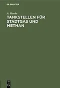 E-Book (pdf) Tankstellen für Stadtgas und Methan von A. Henke