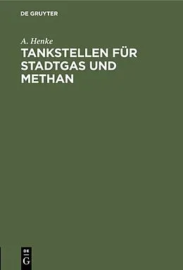 E-Book (pdf) Tankstellen für Stadtgas und Methan von A. Henke