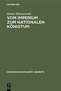 E-Book (pdf) Vom Imperium zum Nationalen Königtum von Helene Wieruszowski