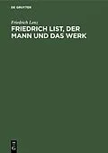 E-Book (pdf) Friedrich List, der Mann und das Werk von Friedrich Lenz