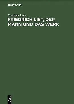 E-Book (pdf) Friedrich List, der Mann und das Werk von Friedrich Lenz