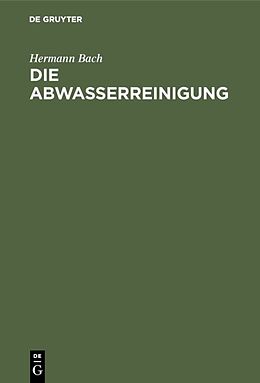 E-Book (pdf) Die Abwasserreinigung von Hermann Bach