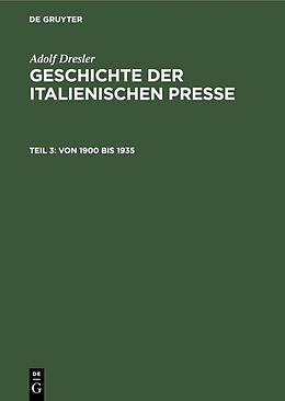 Fester Einband Adolf Dresler: Geschichte der italienischen Presse / Von 1900 bis 1935 von Adolf Dresler
