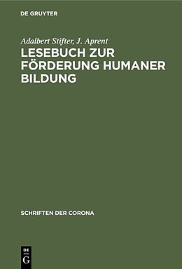 Fester Einband Lesebuch zur Förderung Humaner Bildung von Adalbert Stifter, J. Aprent