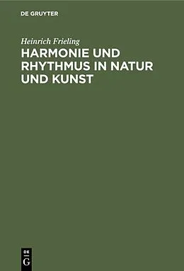 PDF Harmonie und Rhythmus in Natur und Kunst von Heinrich Frieling