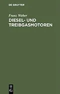 E-Book (pdf) Diesel- und Treibgasmotoren von Franz Weber