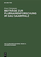 E-Book (pdf) Beiträge zur Flurnamenforschung im Gau Saarpfalz von Ernst Christmann