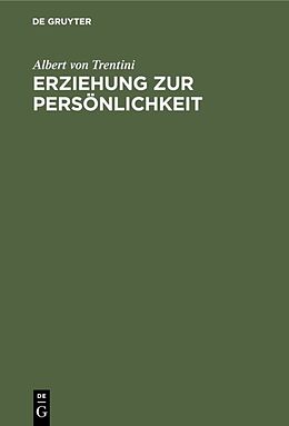E-Book (pdf) Erziehung zur Persönlichkeit von Albert von Trentini
