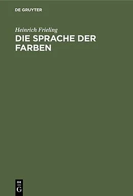 PDF Die Sprache der Farben von Heinrich Frieling