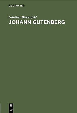 Fester Einband Johann Gutenberg von Günther Birkenfeld