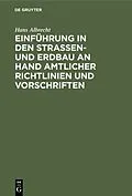 E-Book (pdf) Einführung in den Straßen- und Erdbau an Hand amtlicher Richtlinien und Vorschriften von Hans Albrecht