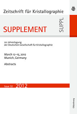 Kartonierter Einband 21. Jahrestagung der Deutschen Gesellschaft für Kristallographie; March 2013, Freiberg, Germany von 