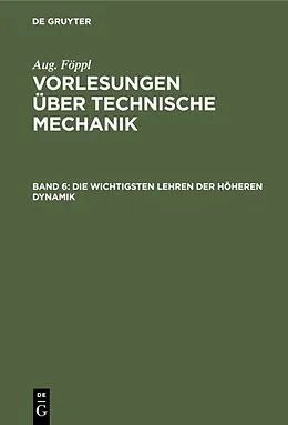 PDF Die wichtigsten Lehren der höheren Dynamik von Aug. Föppl