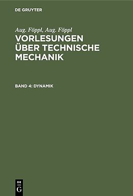 Fester Einband Aug. Föppl: Vorlesungen über Technische Mechanik / Dynamik von 