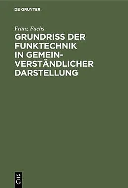 E-Book (pdf) Grundriß der Funktechnik in gemeinverständlicher Darstellung von Franz Fuchs