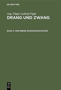 Fester Einband Aug. Föppl; Ludwig Föppl: Drang und Zwang / Der ebene Spannungszustand von Aug. Föppl, Ludwig Föppl