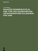 E-Book (pdf) Mainzer Probedrucke in der Type des sogenannten astronomischen Kalenders für 1448 von Carl Wehmer