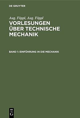 Fester Einband Aug. Föppl: Vorlesungen über Technische Mechanik / Einführung in die Mechanik von Aug. Föppl