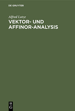 Fester Einband Vektor- und Affinor-Analysis von Alfred Lotze
