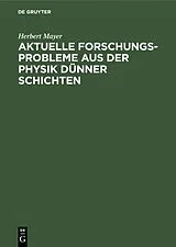 E-Book (pdf) Aktuelle Forschungs-Probleme aus der Physik dünner Schichten von Herbert Mayer