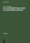 PDF Pilzverwertung und Pilzkonservierung von Werner Bötticher