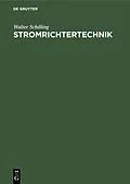 PDF Stromrichtertechnik von Walter Schilling