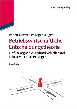 E-Book (pdf) Betriebswirtschaftliche Entscheidungstheorie von Robert Obermaier, Edgar Saliger