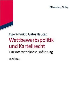 E-Book (pdf) Wettbewerbspolitik und Kartellrecht von Ingo Schmidt, Justus Haucap