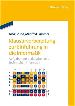 E-Book (pdf) Klausurvorbereitung zur Einführung in die Informatik von Nico Grund, Manfred Sommer