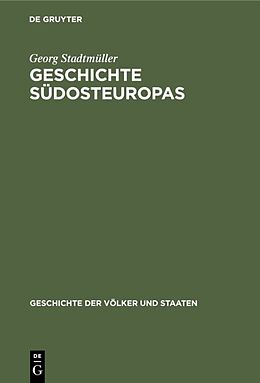 E-Book (pdf) Geschichte Südosteuropas von Georg Stadtmüller