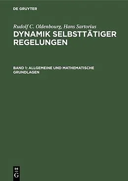 E-Book (pdf) Allgemeine und mathematische Grundlagen von Rudolf C. Oldenbourg, Hans Sartorius