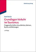 E-Book (pdf) Grundlagen Verkehr im Tourismus von Axel Schulz