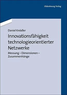 E-Book (pdf) Innovationsfähigkeit technologieorientierter Netzwerke von Daniel Knödler
