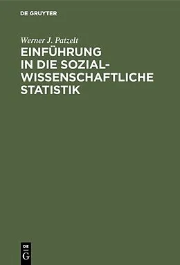 E-Book (pdf) Einführung in die sozialwissenschaftliche Statistik von Werner J. Patzelt