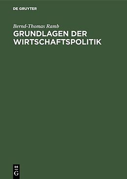 E-Book (pdf) Grundlagen der Wirtschaftspolitik von Bernd-Thomas Ramb