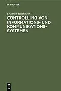 PDF Controlling von Informations- und Kommunikationssystemen von Friedrich Roithmayr