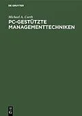 PDF PC-gestützte Managementtechniken von Michael A. Curth