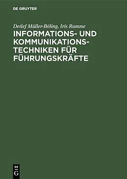 E-Book (pdf) Informations- und Kommunikationstechniken für Führungskräfte von Detlef Müller-Böling, Iris Ramme