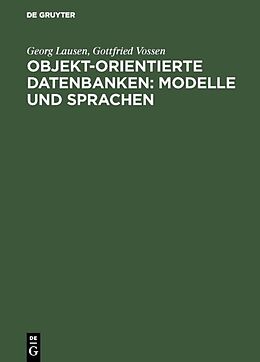 E-Book (pdf) Objekt-orientierte Datenbanken: Modelle und Sprachen von Georg Lausen, Gottfried Vossen