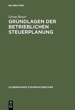 E-Book (pdf) Grundlagen der betrieblichen Steuerplanung von Georg Hauer