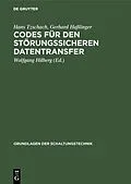 E-Book (pdf) Codes für den störungssicheren Datentransfer von Hans Tzschach, Gerhard Haßlinger