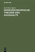 E-Book (pdf) Mikroökonomische Theorie des Haushalts von Karl-Heinz Moritz