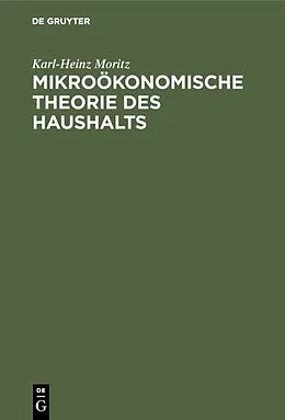 E-Book (pdf) Mikroökonomische Theorie des Haushalts von Karl-Heinz Moritz