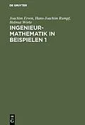 E-Book (pdf) Ingenieur-Mathematik in Beispielen 1 von Joachim Erven, Hans-Joachim Rumpf, Helmut Wörle