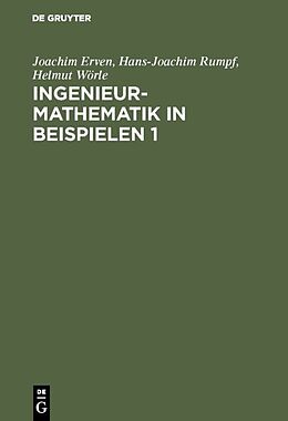 E-Book (pdf) Ingenieur-Mathematik in Beispielen 1 von Joachim Erven, Hans-Joachim Rumpf, Helmut Wörle